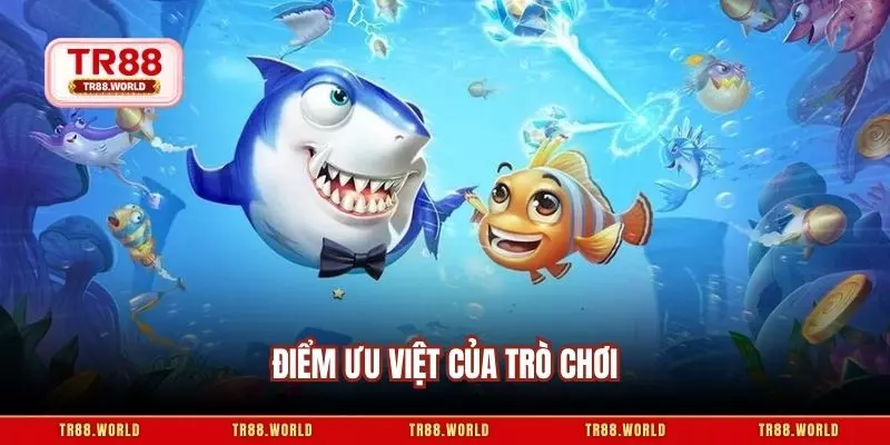 Điểm ưu việt của trò chơi